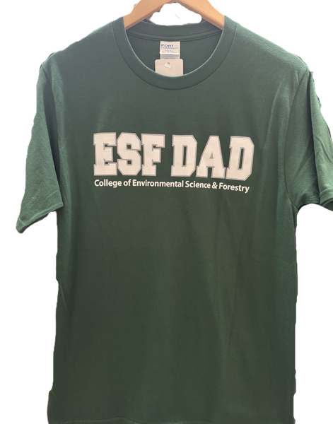 A dark green short-sleeve t-shirt featuring 'ESF DAD' printed in large white letters with 'College of Environmental Science & Forestry' underneath.