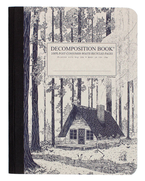 Notebook with forest and cabin design on the cover. Written in the center, Decomposition Book. 100% Post-Consumer-Waste Recycled Pages. Printed with Soy Ink. Made in the USA. 